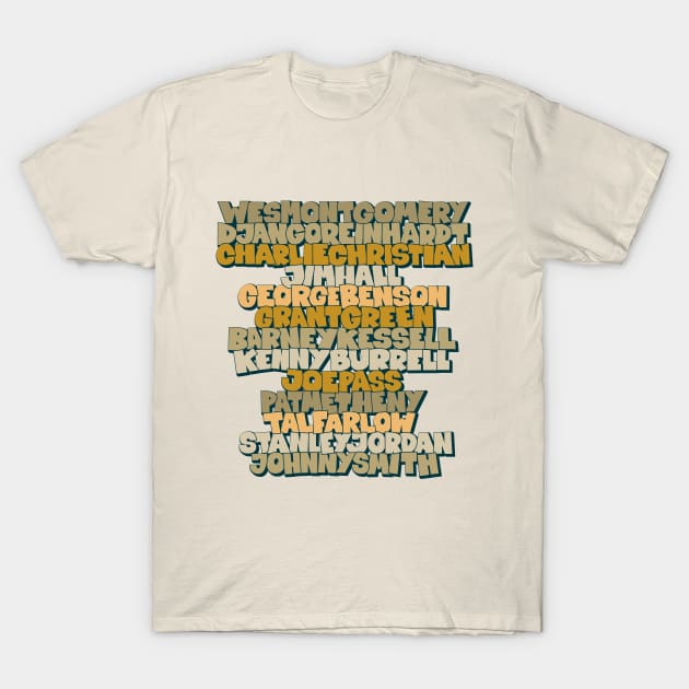 Jazz Legends in Type: The Jazz Guitarists T-Shirt by Boogosh